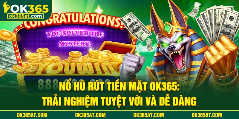 nổ hũ rút tiền mặt